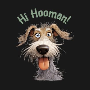 Hi Hooman! T-Shirt