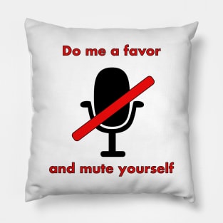 Mute Yourself Pillow