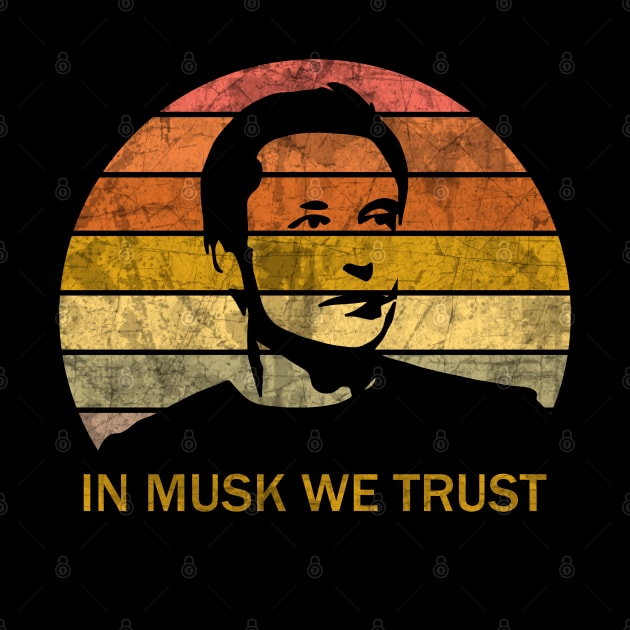 In Musk We Trust by valentinahramov