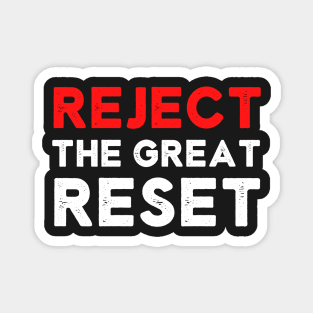 Reject the Great Reset - World Economic Conspiracy Theory Magnet