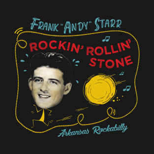 Andy Starr, Rockin' Rollin' Stone (Black) T-Shirt