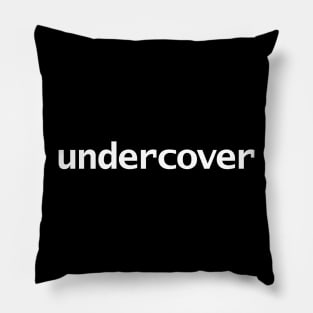 Undercover Typography White Text Pillow