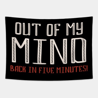 Out of my MIND - funny quote Tapestry