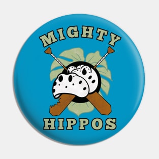 Mighty Hippos (w/ text) Pin