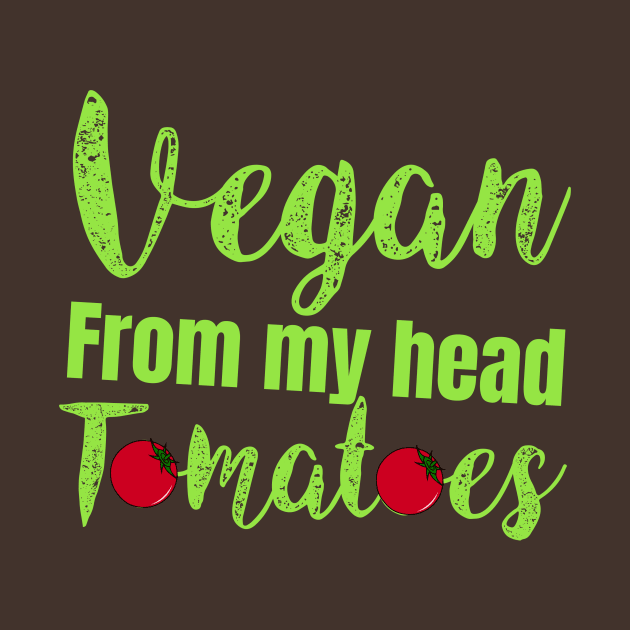 vegan from my head tomatoes by Storfa101