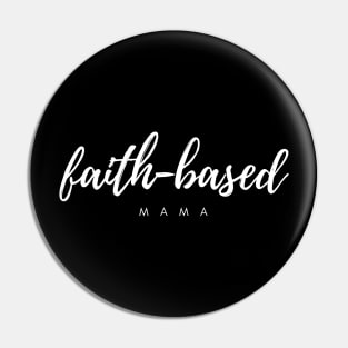 Faith-Based Mama - Christian Moms - Religion - Christian Motivation - Families - Motivational Pin