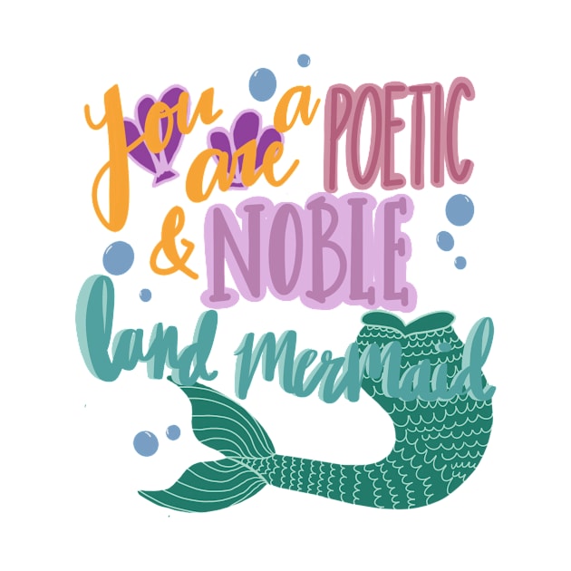 You are a Poetic and Noble Land Mermaid by ceegent