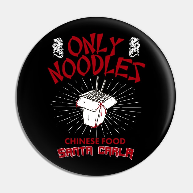 Only Noodles Santa Carla California v2 Pin by Meta Cortex