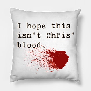 Chris' Blood Pillow