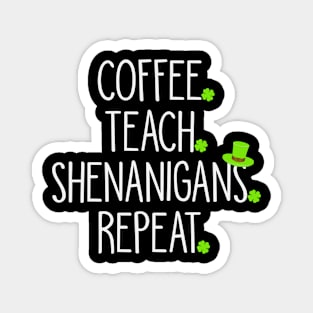 Coffee Teach Shenanigans Repeat Magnet