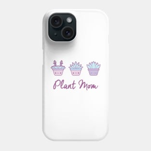 Plant Mom - Kawaii Cute Succulents-themed pastel design for plant lovers Phone Case