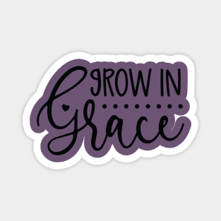 Grow in Grace Magnet