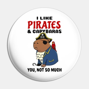 I Like Pirates and Capybaras you not so much Pin