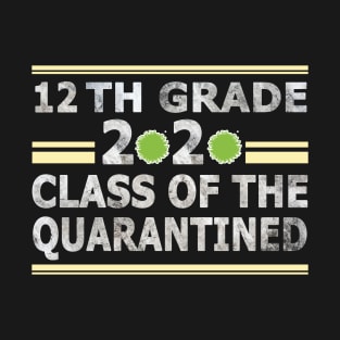 12th Grade 2020 Class of the Quarantined T-Shirt