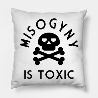 Misogyny Is Toxic Pillow