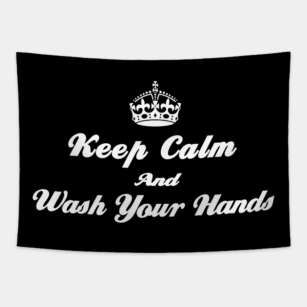 Keep Calm And Wash Your Hand Tapestry by Global Creation