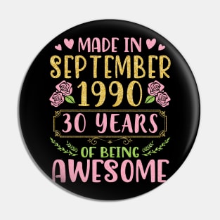 Made In September 1990 Happy Birthday 30 Years Of Being Awesome To Me You Nana Mom Daughter Pin