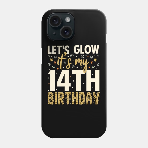 Let's Glow Party 14th Birthday Gift Phone Case by Tesszero