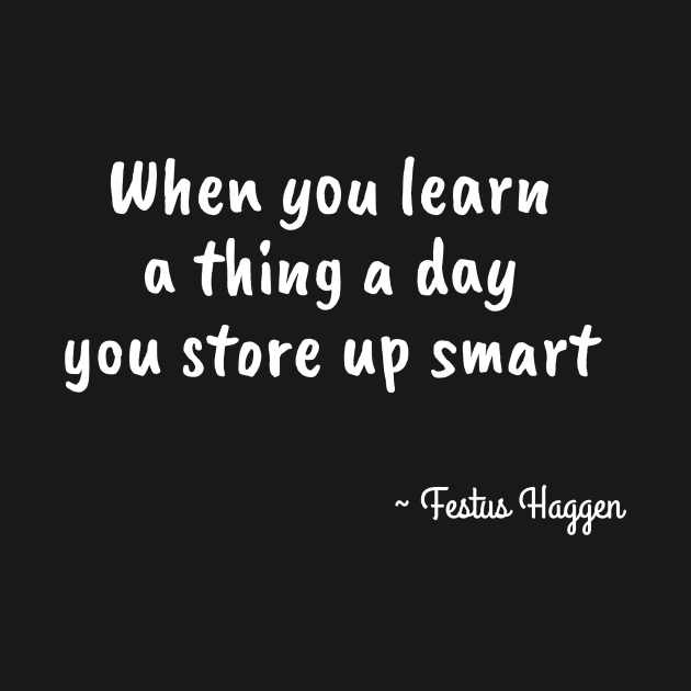 Funny Festus Haggen Quote on Learning by numpdog