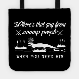 Where's That Guy From Swamp People Tote