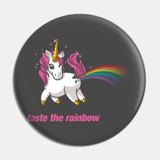 Taste the Rainbow Unicorn Funny Tee Pin