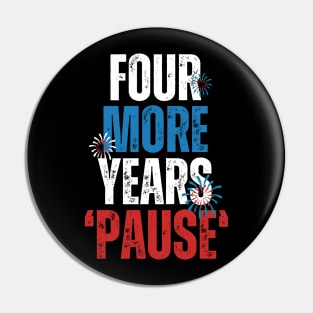 Four More Years Pause Pin