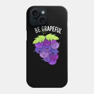 Be Grapeful Cute Grape Pun Phone Case