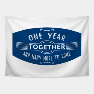 One Year together and many more to come, Anniversary quote Tapestry