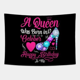 A Queen Was Born In October Happy Birthday To Me Tapestry