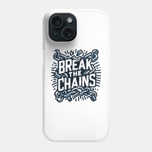 Break the Chains, mental health awareness Phone Case