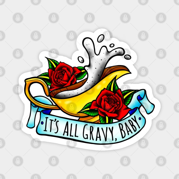 It's All Gravy, Baby Magnet by ReclusiveCrafts