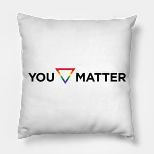 You Matter Pride Triangle Pillow