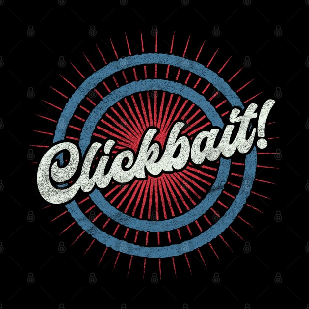 Clickbait - Internet Memes D by karutees