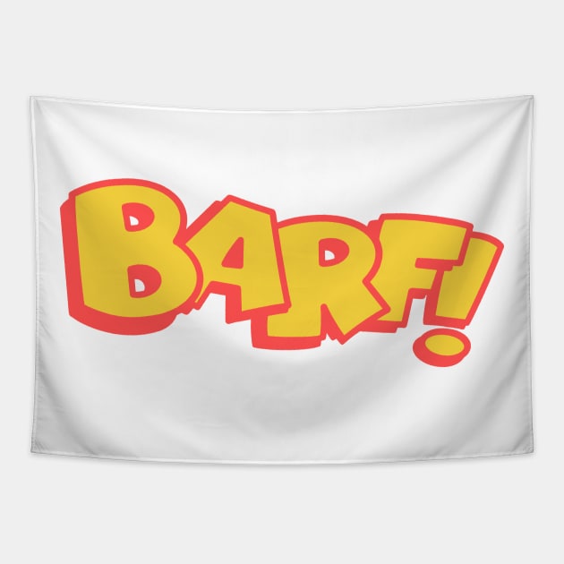 BARF! Tapestry by GiMETZCO!