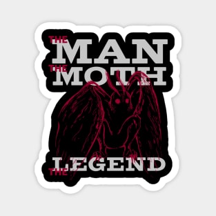 The man The Moth The Legend Magnet