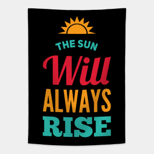 The sun will always rise Tapestry