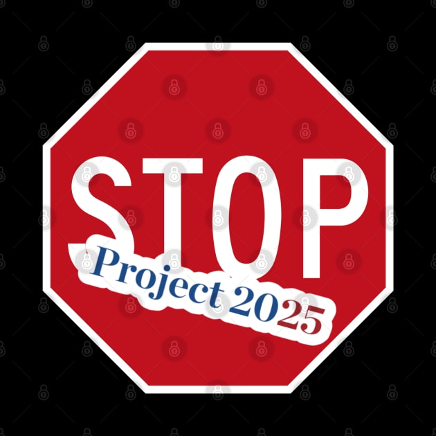 STOP Project 2025 - Front by SubversiveWare