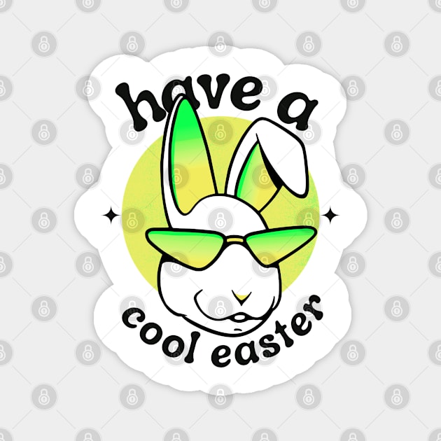 Have a Cool Easter Magnet by Bruno Pires