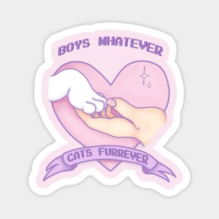 Boys whatever, cats forever Magnet