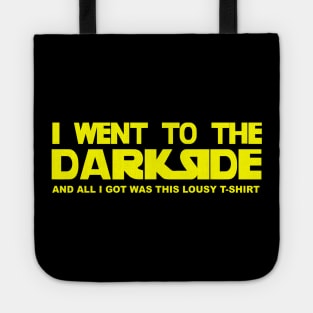 I went to the Dark Side (Yellow) Tote