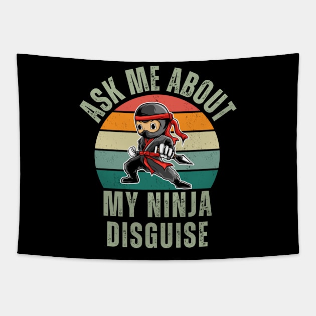 Ask Me About My Ninja Disguise Tapestry by Intuitive_Designs0