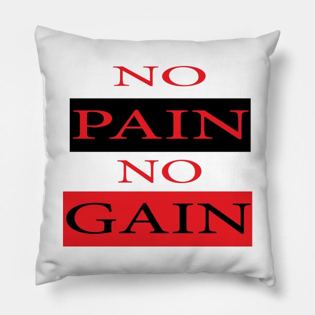 No Pain No Gain Pillow by manal