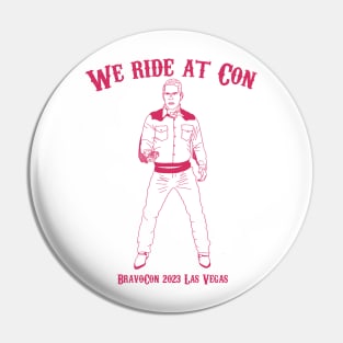 BravoCon 2023 Merch - "We Ride At Con!" Pin