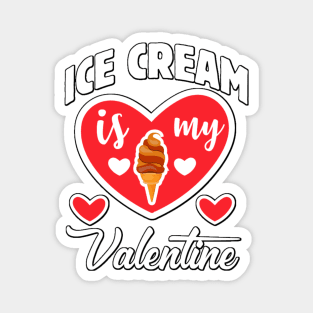 Ice cream is my Valentine Magnet