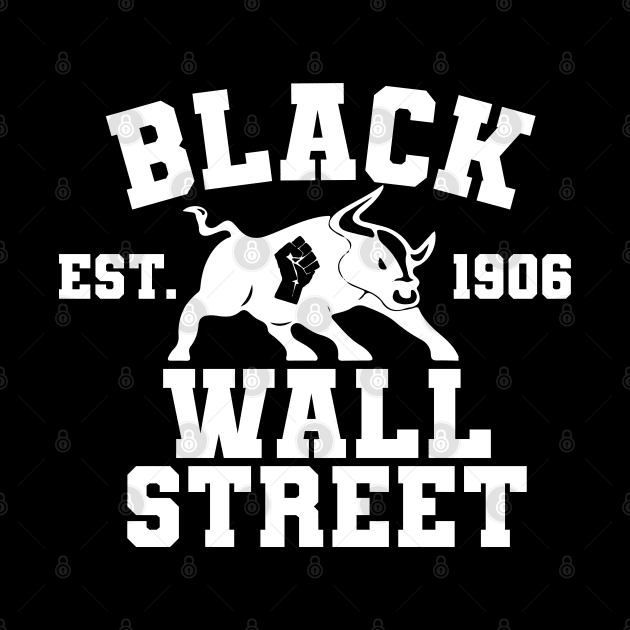 Black Wall Street by For the culture tees