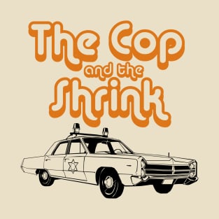 Rolling with the Cop and The Shrink T-Shirt