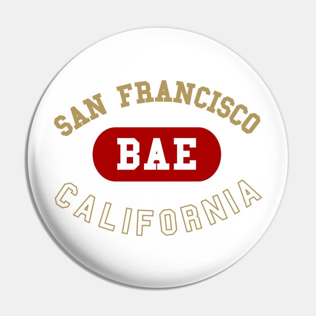 San Francisco Bae II Pin by sportlocalshirts