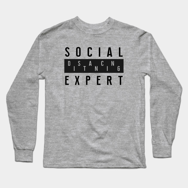 Social Distancing Expert B G Social Distancing Expert Long Sleeve T Shirt Teepublic