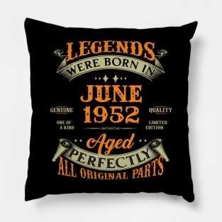 71st Birthday Gift Legends Born In June 1952 71 Years Old Pillow