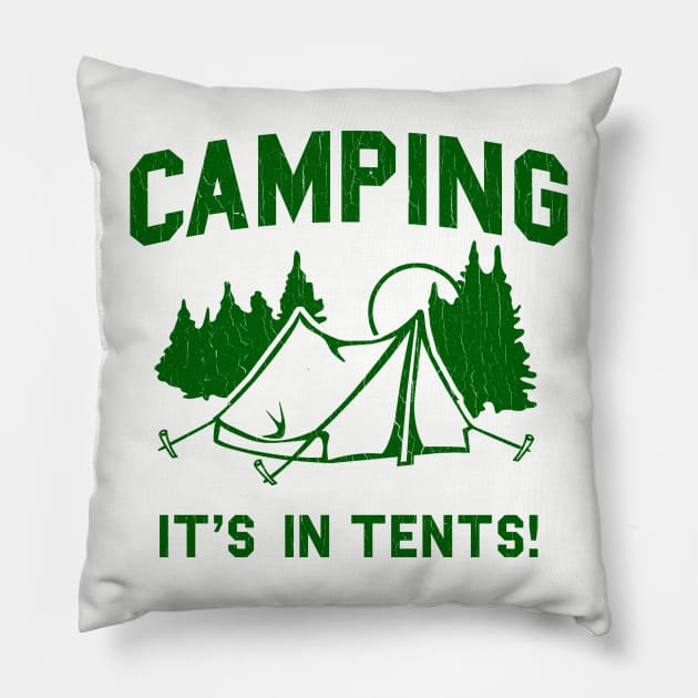 Funny - Camping Is In Tents Pillow by robotface